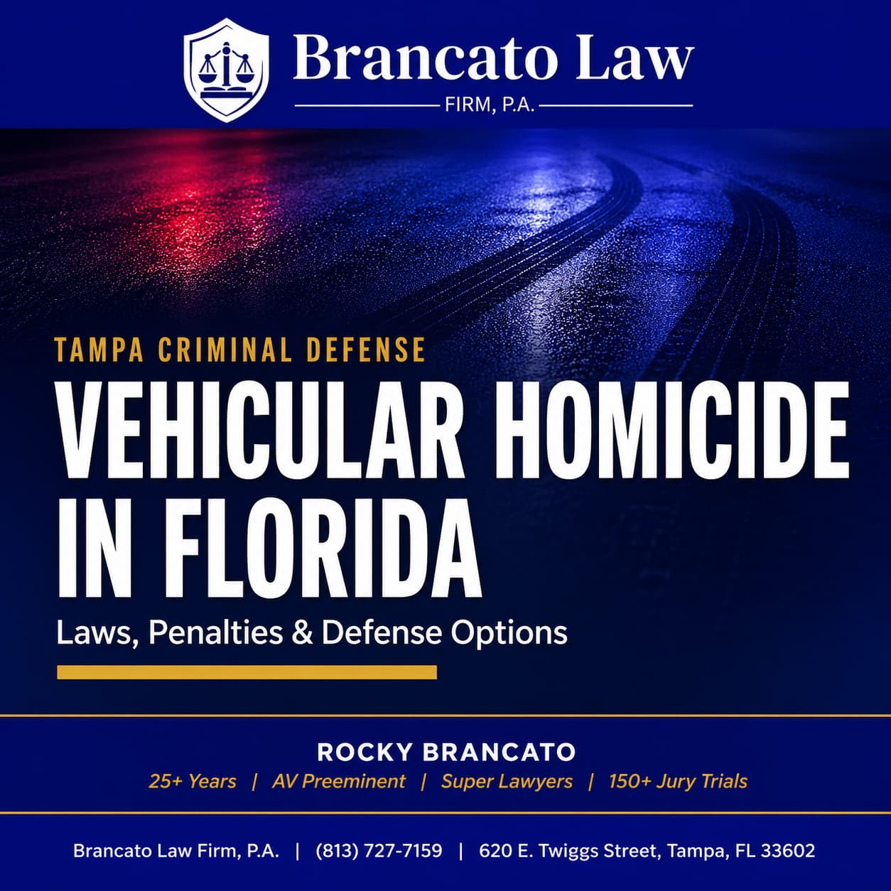Vehicular homicide in Florida — featured cover image for The Brancato Law Firm, P.A. blog post on Florida vehicular homicide laws, penalties, and defense options. Tampa criminal defense attorney Rocky Brancato.