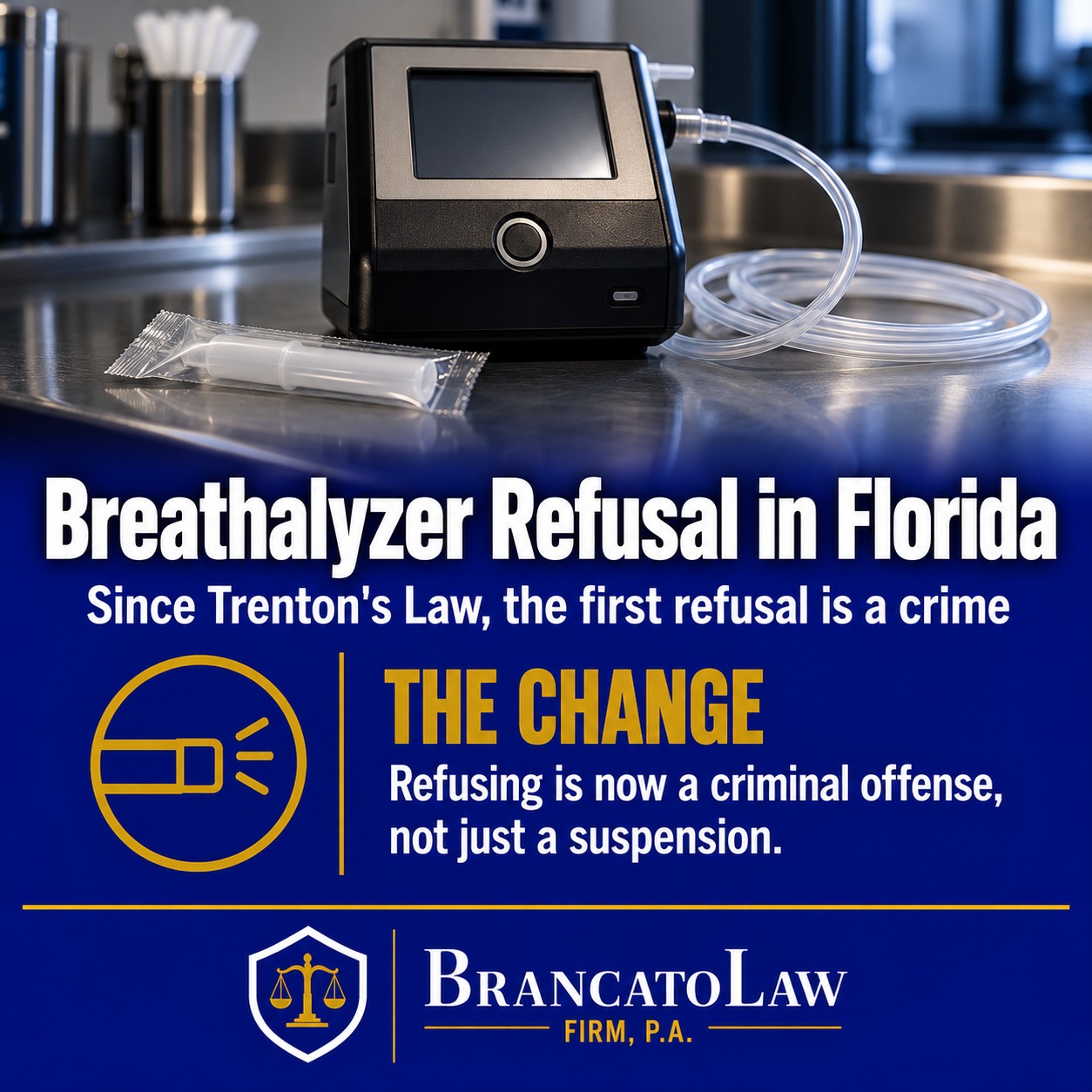 Breathalyzer refusal in Florida infographic from The Brancato Law Firm, P.A., showing that under Trenton's Law even a first refusal is a criminal offense and not merely a license suspension.