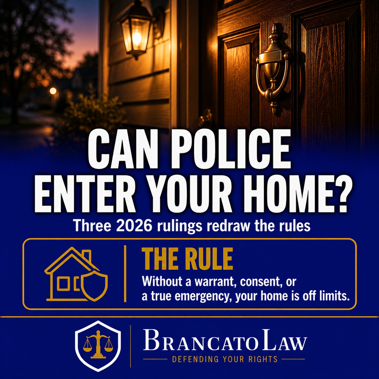 Infographic cover on warrantless home entry in Florida: without a warrant, consent, or a true emergency, police may not enter your home — three 2026 rulings redraw the rules. Brancato Law, Tampa criminal defense.