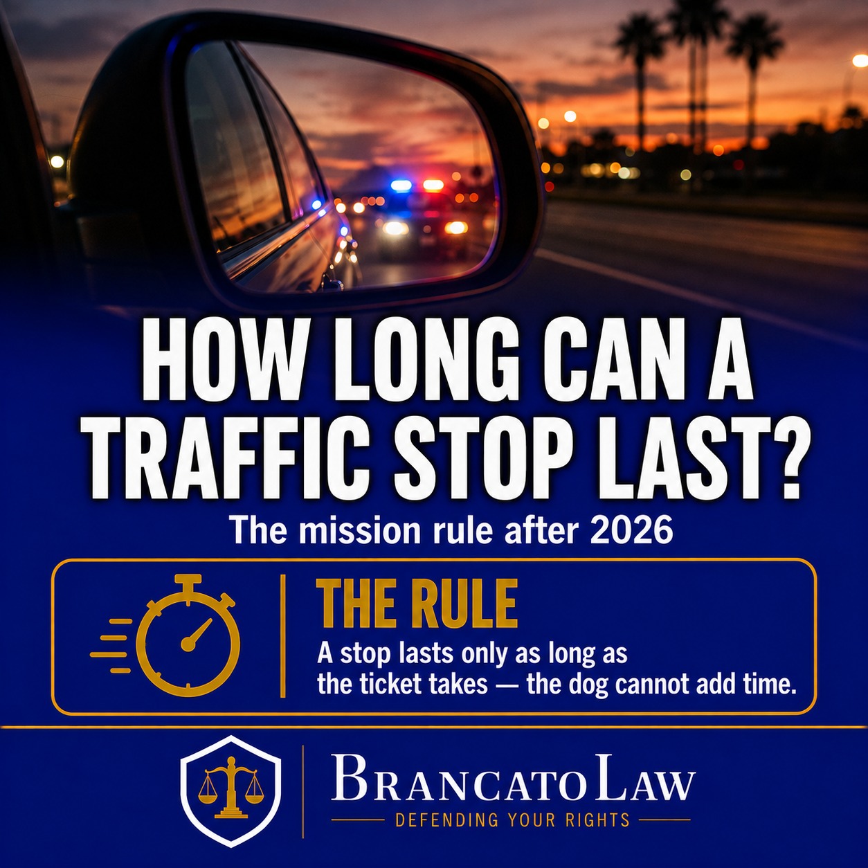 Infographic cover on Florida traffic stop duration: a stop may last only as long as its mission — license, warrants, and the ticket — and waiting for a drug dog cannot add time. Brancato Law, Tampa criminal defense.