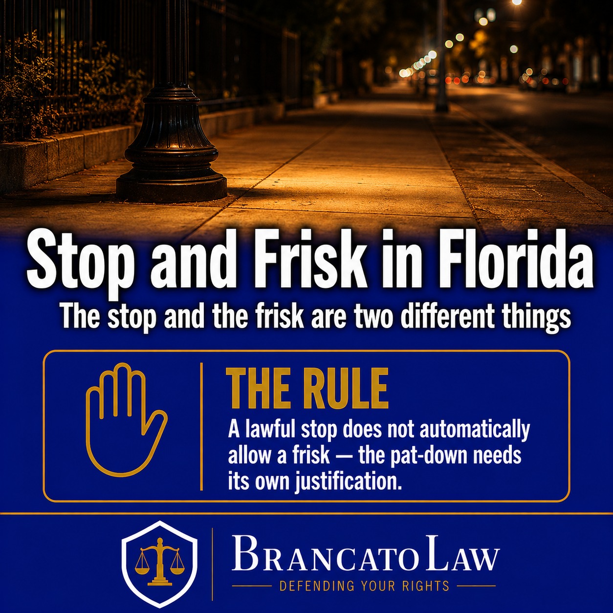 Cover graphic explaining that under Florida's Stop and Frisk Law a lawful stop does not automatically allow a frisk, which requires its own justification, from The Brancato Law Firm, P.A. in Tampa.