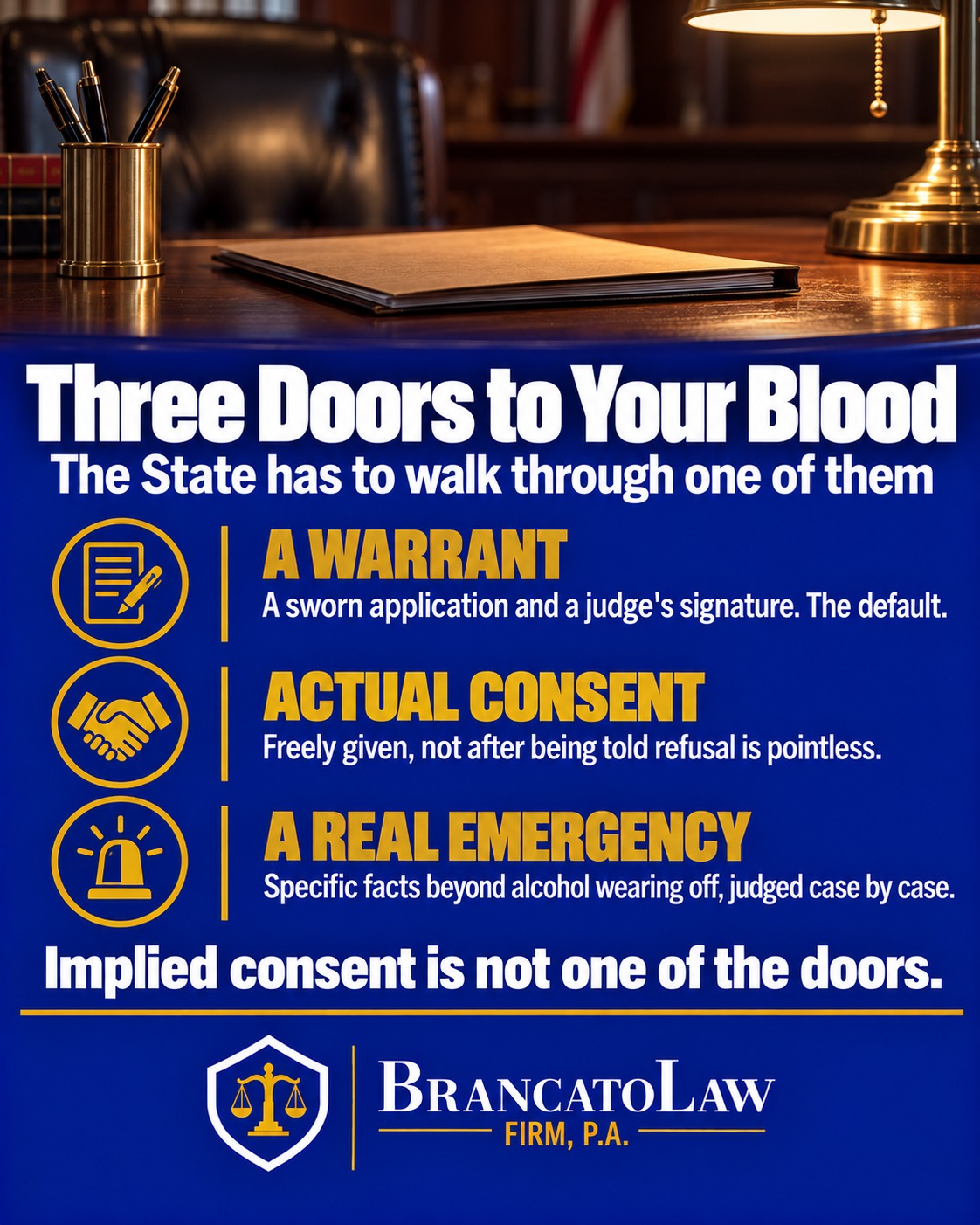 Infographic from The Brancato Law Firm, P.A., showing the three lawful paths to a DUI blood draw in Florida — a warrant, actual consent, or genuine exigent circumstances — and noting that implied consent is not one of them.