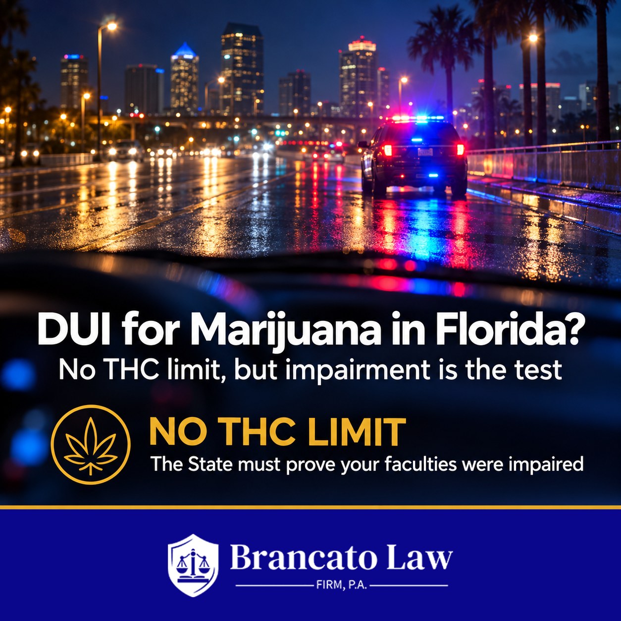 Cover graphic for a 2026 guide on marijuana DUI Florida law from The Brancato Law Firm, P.A., showing patrol lights at night and noting that Florida has no legal THC limit, so the State must prove impairment.