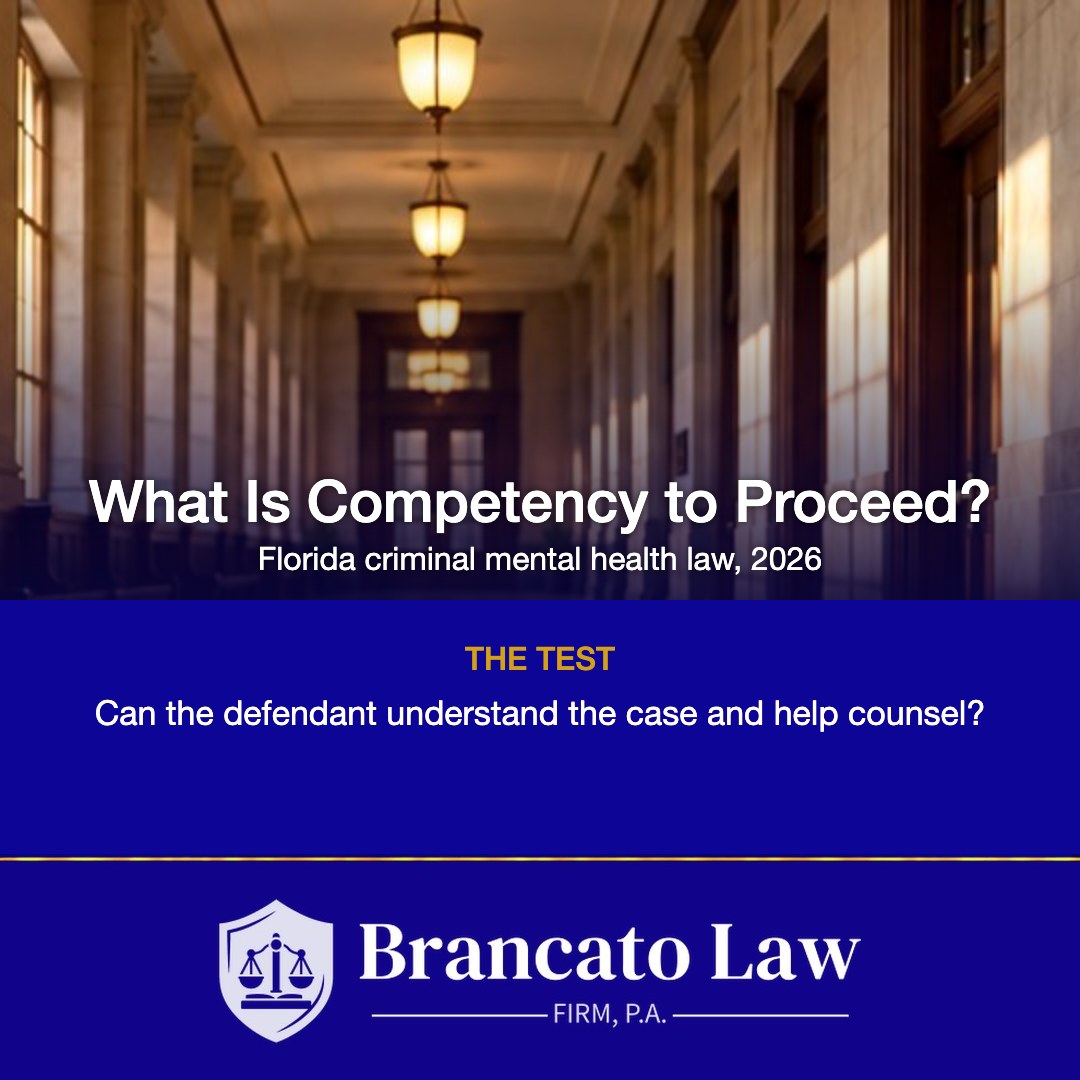 Cover graphic from The Brancato Law Firm, P.A.: What Is Competency to Proceed? Under Florida criminal mental health law, the test is whether the defendant can understand the case and help counsel.