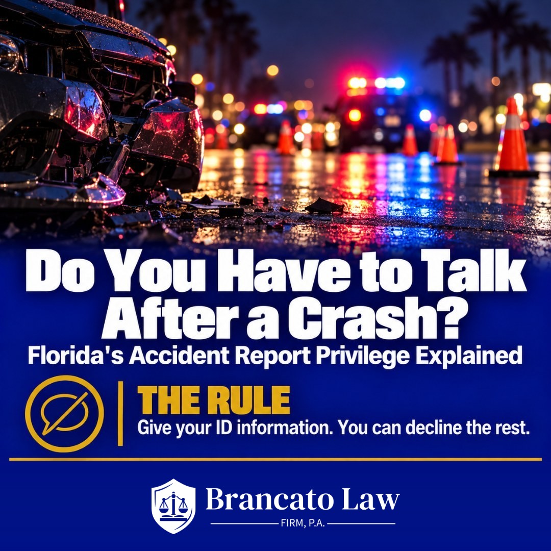 Florida accident report privilege cover graphic from The Brancato Law Firm, P.A.: after a traffic crash you must give identifying information but may decline to explain how the crash happened.