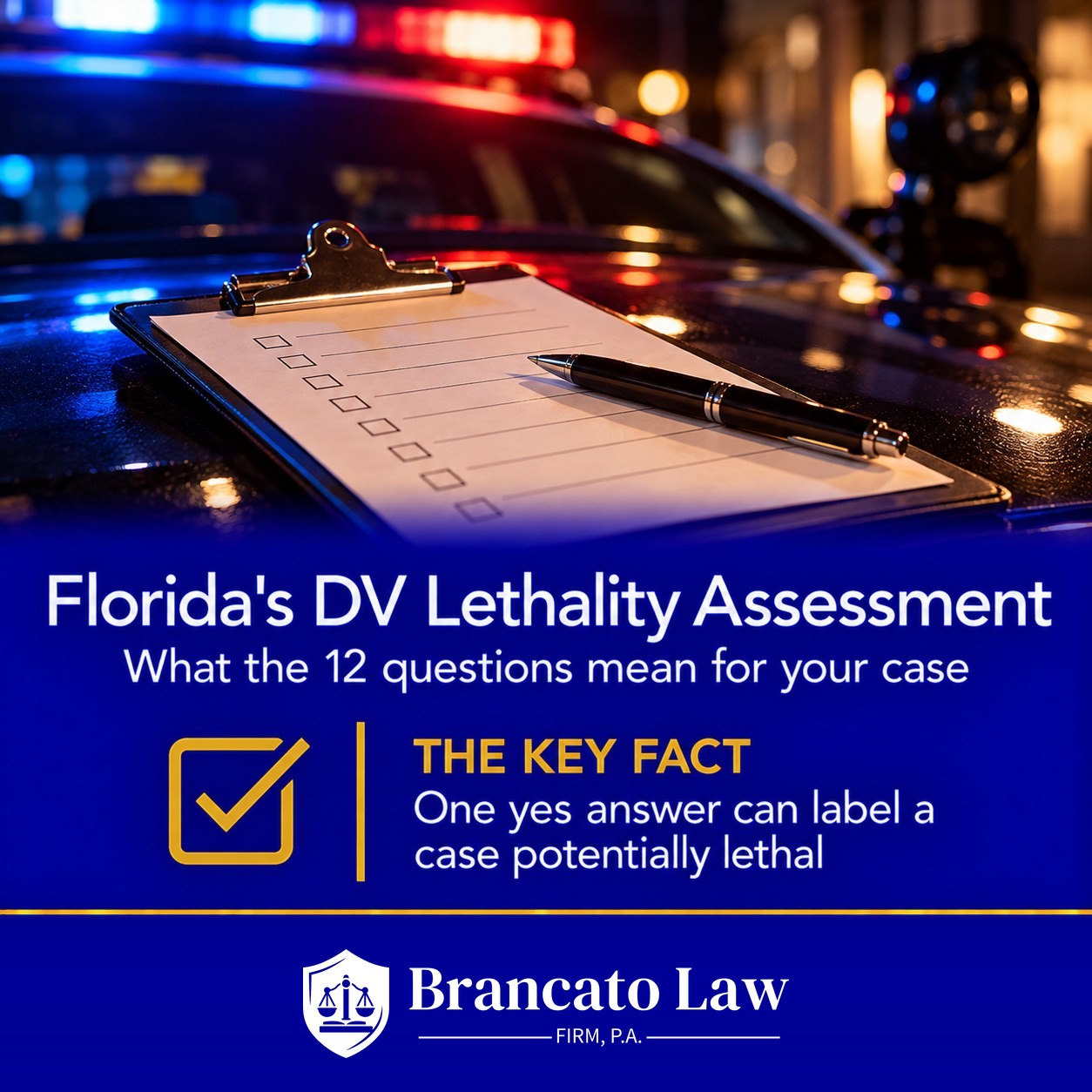 Florida domestic violence lethality assessment cover: one yes answer can label a case potentially lethal, The Brancato Law Firm, P.A., Tampa