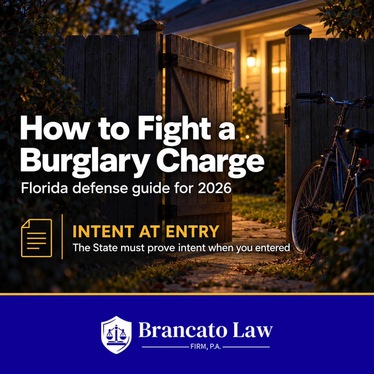 Cover graphic from The Brancato Law Firm on how to fight a burglary charge in Florida, showing a fenced backyard gate at dusk and explaining that the State must prove intent to commit an offense at the time of entry.