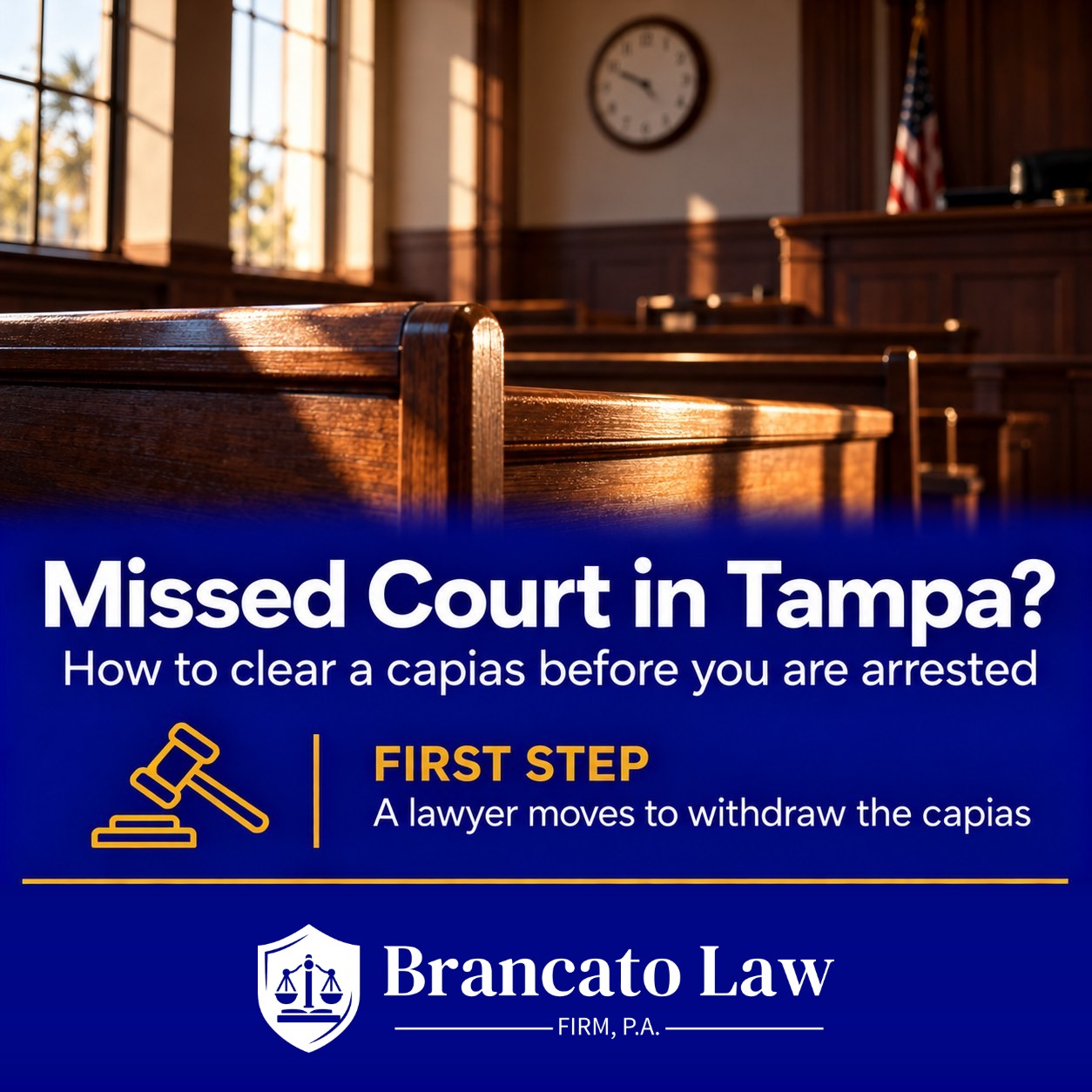 Missed court date in Tampa infographic from The Brancato Law Firm, P.A. showing the first step to clear a capias: a defense lawyer files a motion to withdraw the capias before arrest.