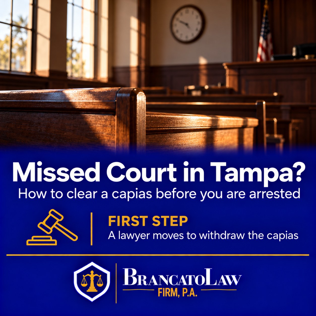 Missed court date in Tampa infographic from The Brancato Law Firm, P.A. showing the first step to clear a capias: a defense lawyer files a motion to withdraw the capias before arrest.