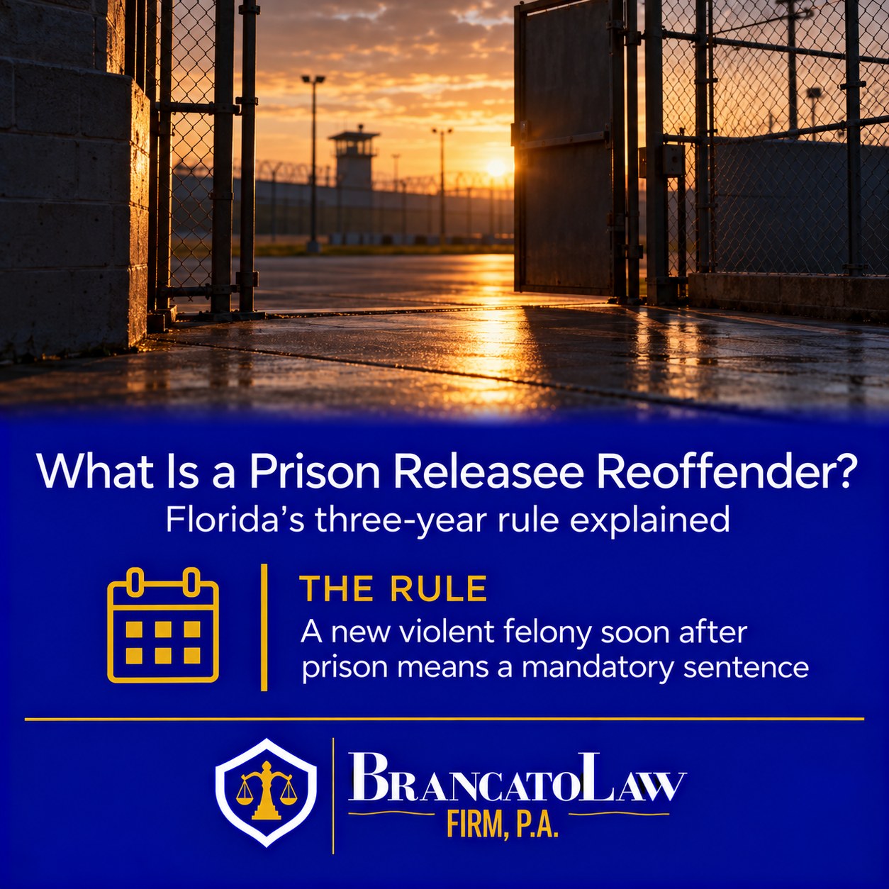 Prison releasee reoffender in Florida explained: a new listed violent felony within three years of prison release triggers a mandatory sentence, The Brancato Law Firm, P.A., Tampa