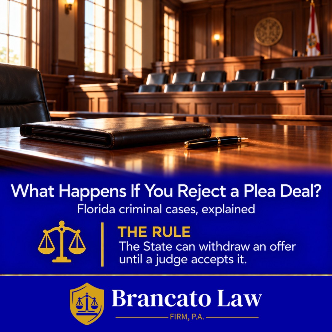 What happens if you reject a plea deal in Florida: the State can withdraw an offer until a judge accepts it. The Brancato Law Firm, P.A., Tampa criminal defense.