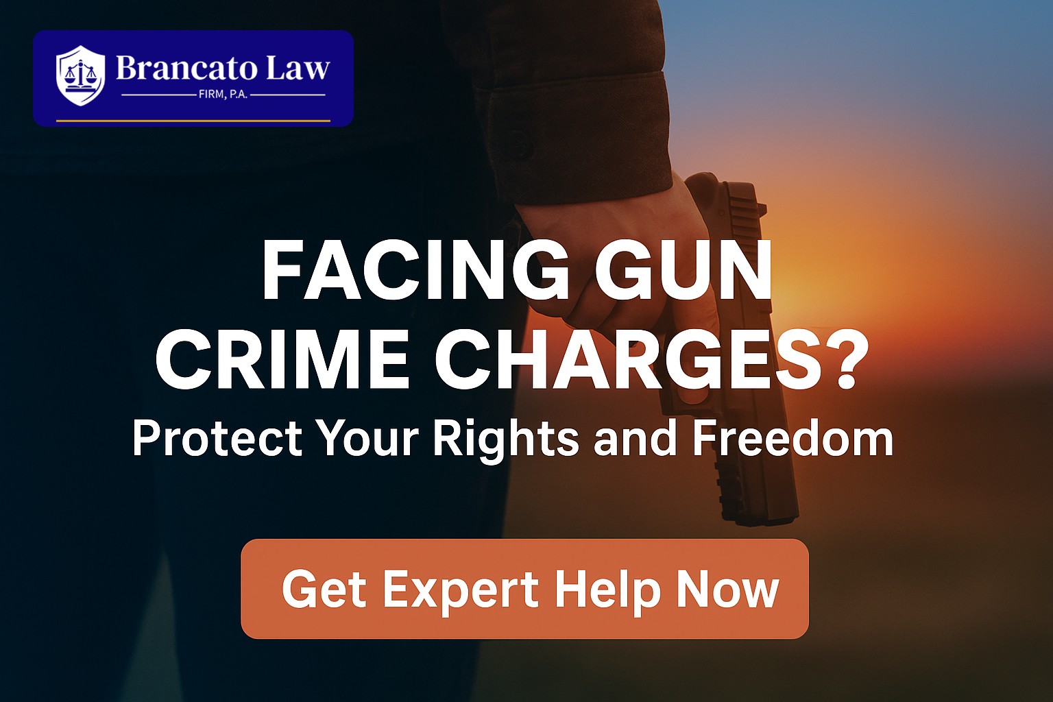 Person at sunset with a handgun at his side and the text Facing Gun Crime Charges? Protect Your Rights and Freedom, and The Brancato Law Firm, P.A. logo.