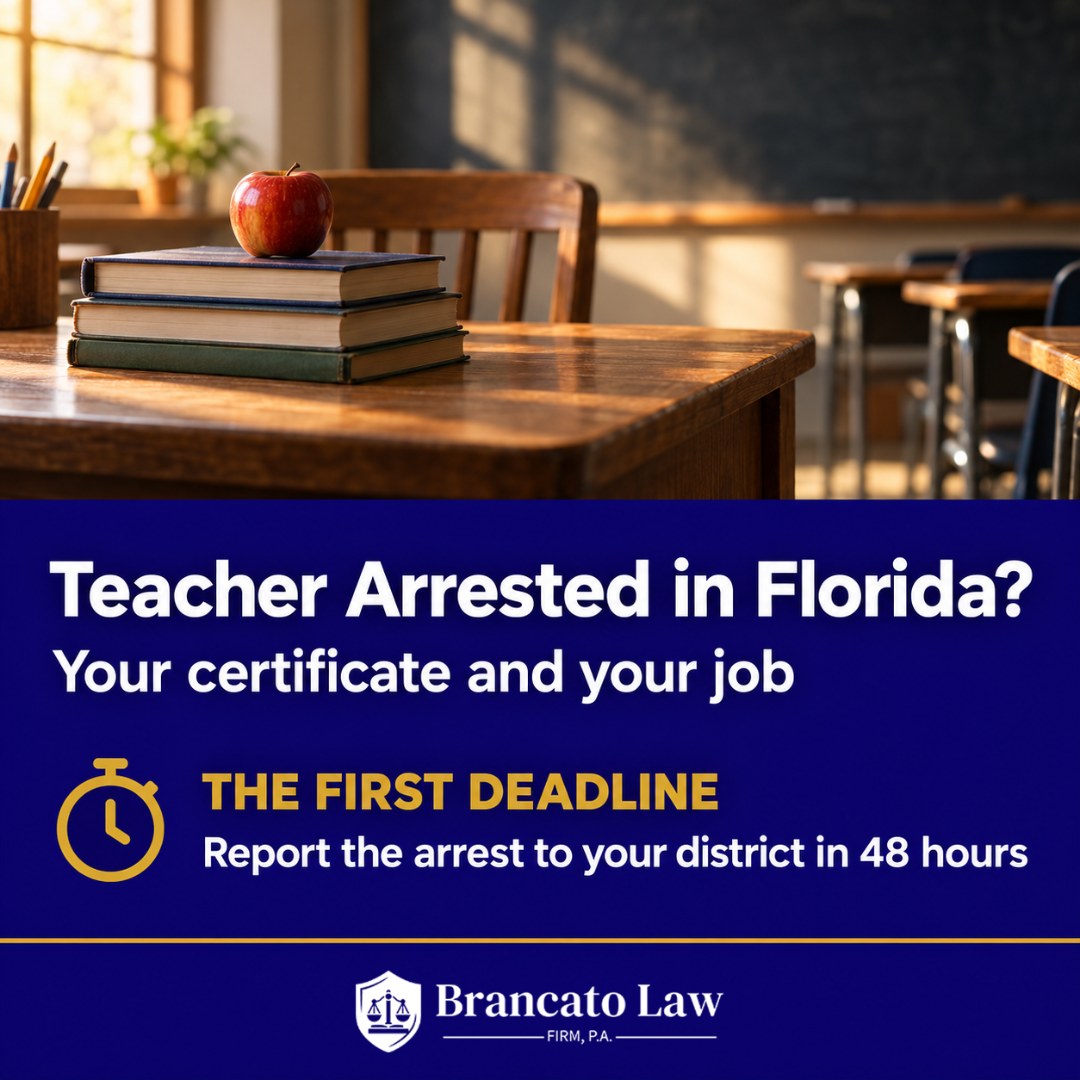 Teacher arrested in Florida: report a felony or listed misdemeanor arrest to the school district within 48 hours, explained by The Brancato Law Firm, P.A., Tampa criminal defense.