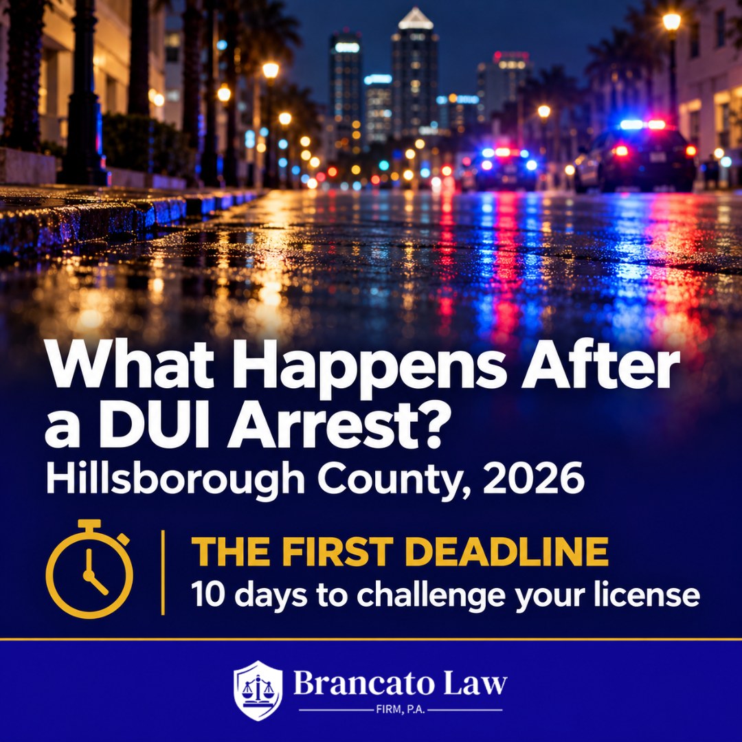 What happens after a DUI arrest in Hillsborough County: the 10-day deadline to challenge the license suspension, from The Brancato Law Firm, P.A., Tampa DUI defense.