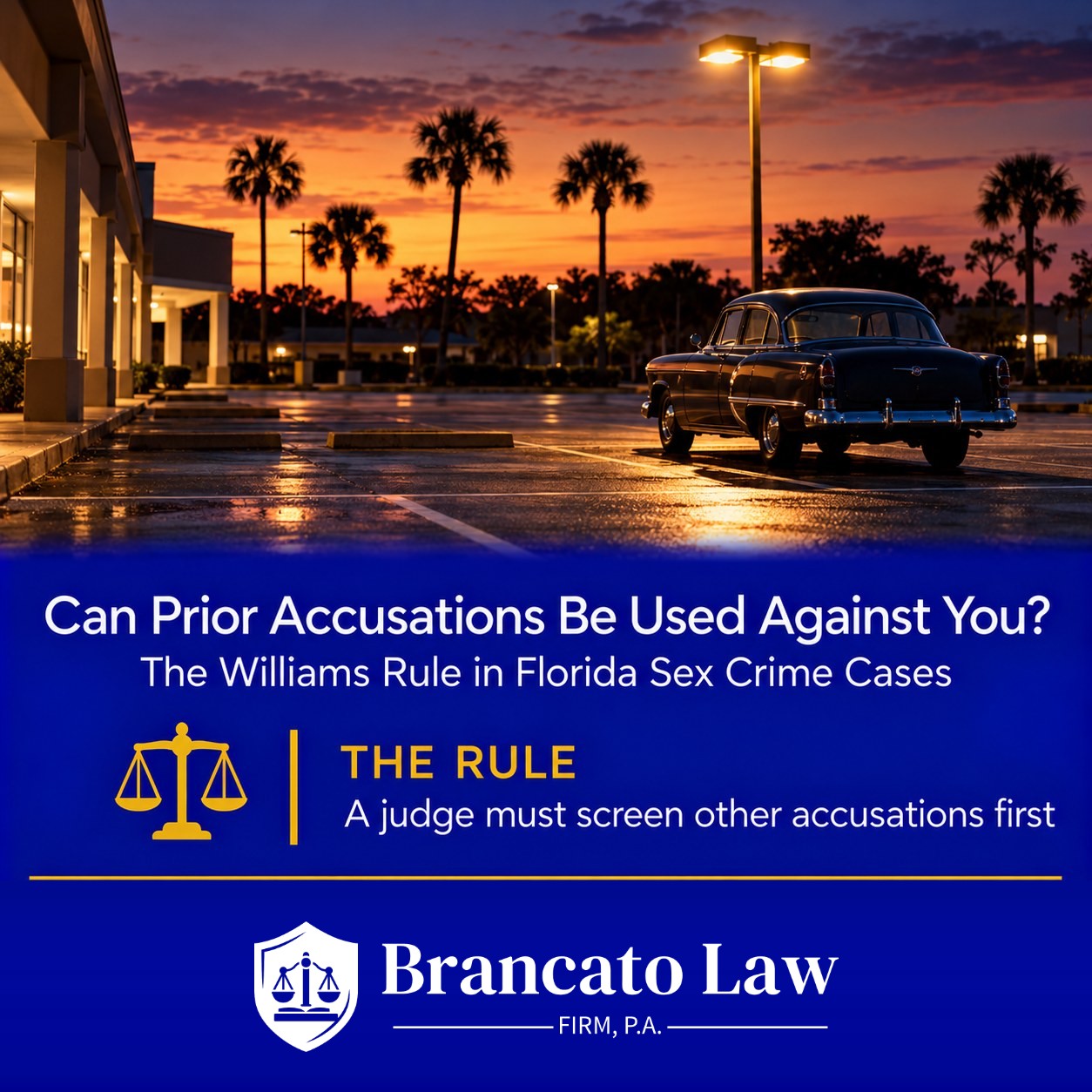 Cover graphic asking whether prior accusations can be used against you in a Florida sex crime case under the Williams rule, from The Brancato Law Firm, P.A., Tampa