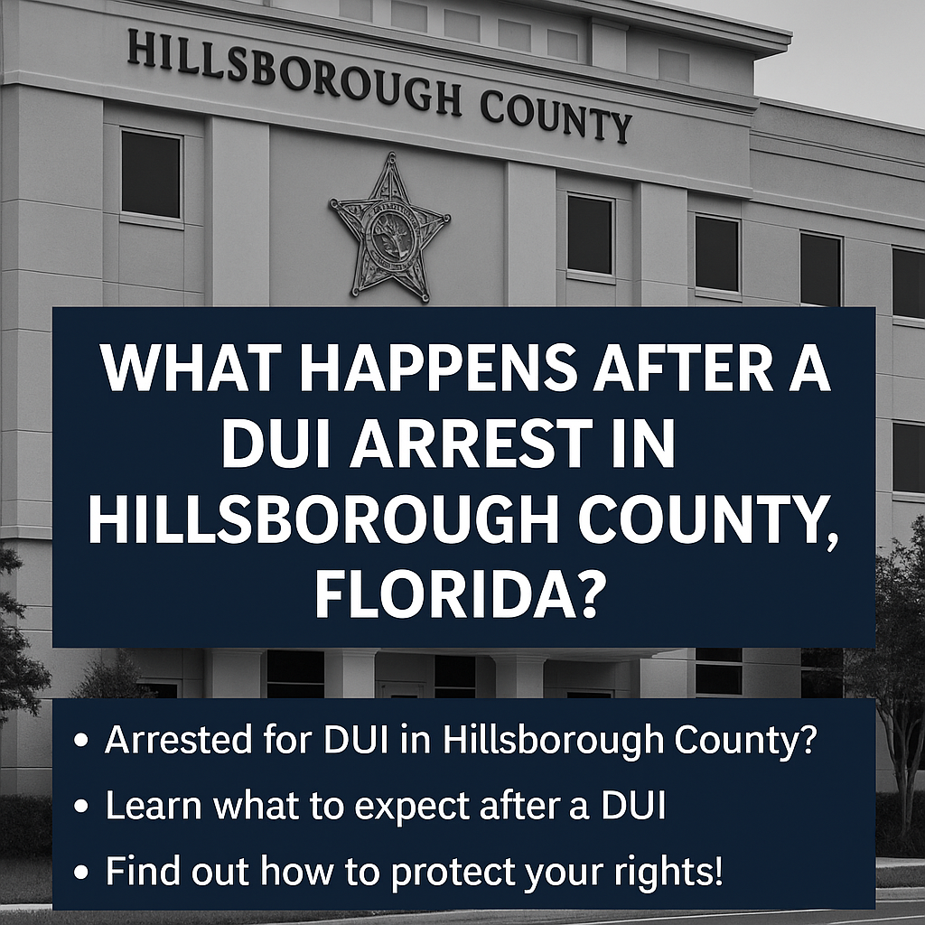 What Happens After a DUI Arrest in Hillsborough County, Florida?