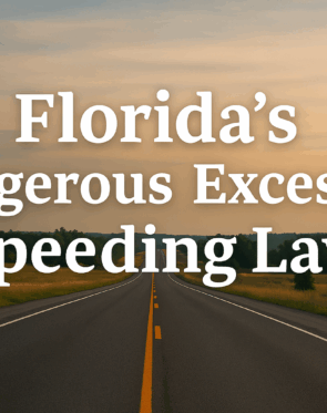 New Florida Law Creates Crime of Dangerous Excessive Speeding